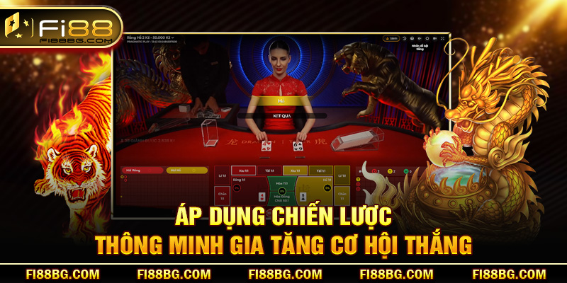 Áp dụng chiến lược thông minh gia tăng cơ hội thắng