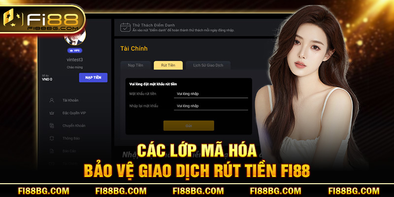Các lớp mã hóa bảo vệ giao dịch rút tiền fi88
