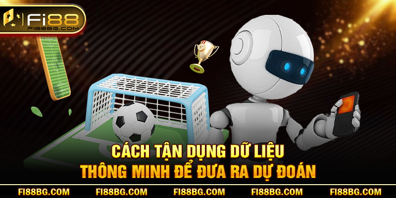 Cách tận dụng dữ liệu thông minh để đưa ra dự đoán