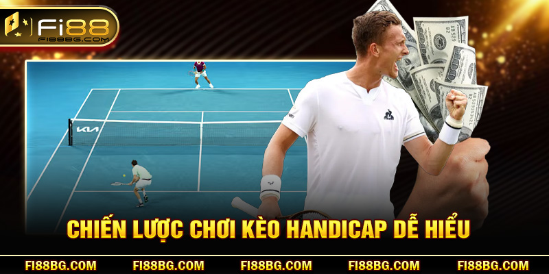 Chiến lược chơi kèo handicap dễ hiểu