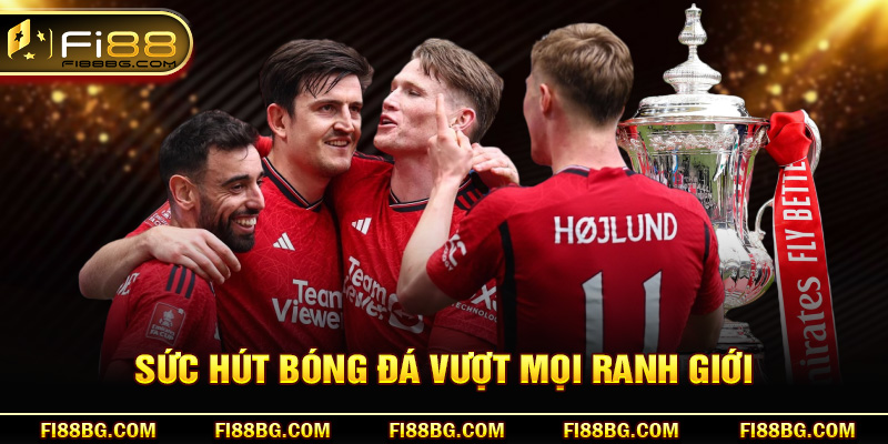 Sức hút bóng đá vượt mọi ranh giới